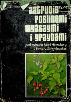 Zatrucia roślinami wyższymi i grzybami