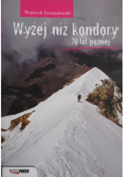 Wyżej niż kondory 70 lat później