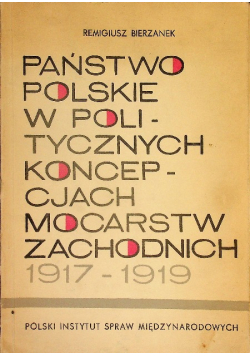 Państwo polskie w politycznych koncepcjach mocarstw zachodnich