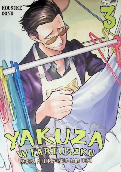 Yakuza w fartuszku Kodeks perfekcyjnego pana domu Tom 3