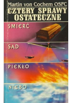 Cztery sprawy ostateczne Śmierć sąd piekło niebo