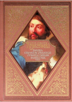 Jaszka Orfanem zwanego żywota i spraw pamiętnik Tom  1
