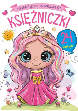 Fantastyczne kolorowanki. Księżniczki