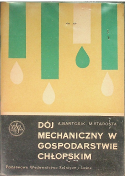 Dój mechaniczny w gospodarstwie chłopskim