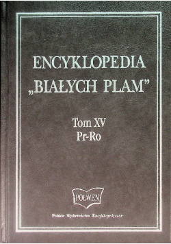 Encyklopedia ,,białych plam'' Tom XV Pr-Ro