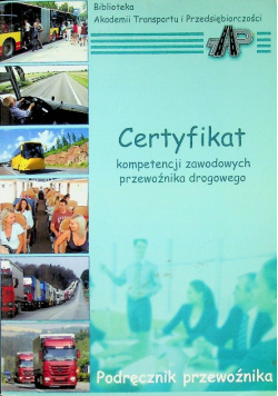 Certyfikat kompetencji zawodowych przewoźnika drogowego
