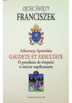 Adhortacja Apostolska Gaudete et exsultate