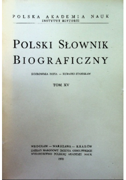Polski Słownik Biograficzny Tom XV