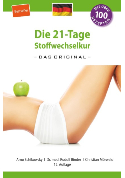 Die 21-Tage Stoffwechselkur: Das Original: Mit uber 100 Rezepten