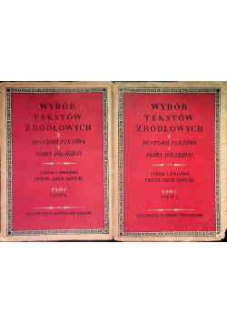 Wybór tekstów źródłowych z historii państwa i prawa polskiego Tom I Część I i II