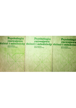 Psychologia rozwojowa dzieci młodzieży Tom I do III