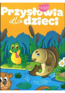 Przysłowia polskie dla dzieci