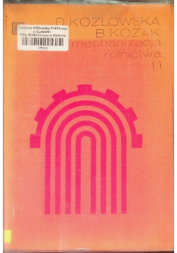 Mechanizacja rolnictwa Tom 1