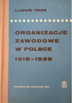 Organizacje zawodowe w Polsce 1918-1939