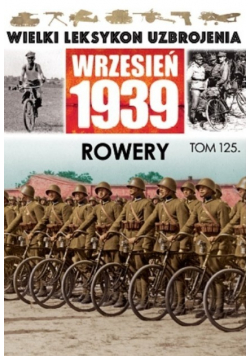 Wielki Leksykon Uzbrojenia Wrzesień 1939 Tom 125 Rowery