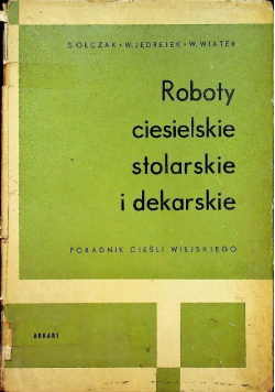 Roboty ciesielskie stolarskie i dekarskie
