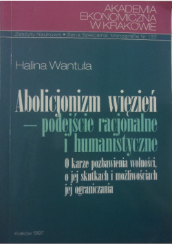 Abolicjonizm więzień - podejście racjonalne i humanistyczne