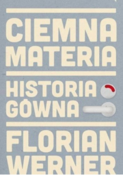 Ciemna materia historia gówna