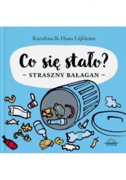 Co się stało Straszny bałagan