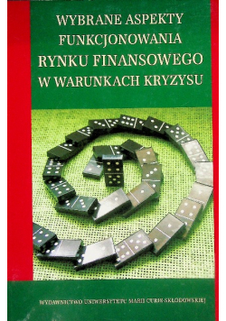 Wybrane aspekty funkcjonowania rynku finansowego w warunkach kryzysu