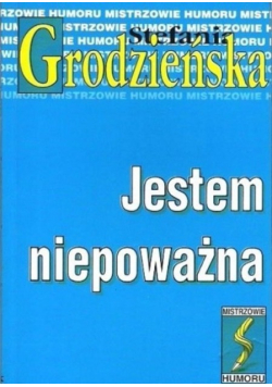 Jestem niepoważna