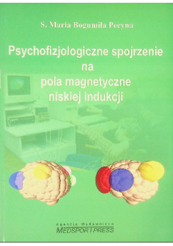 Psychofizjologiczne spojrzenie na pola magnetyczne niskiej indukcji