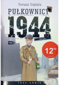 Pułkownicy 1944 Tom 2 Nowe życie