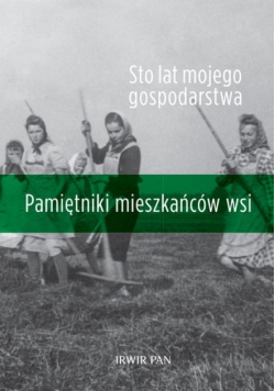 Sto lat mojego gospodarstwa