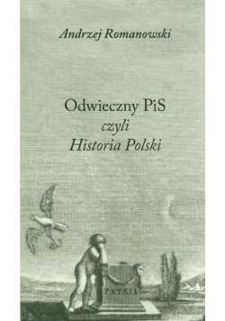 Odwieczny PiS czyli Historia Polski