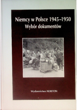 Niemcy w polsce 1945 - 1950 wybór dokumentów Tom IV