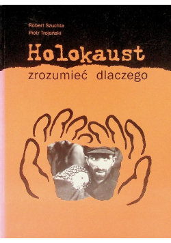 Holokaust zrozumieć dlaczego