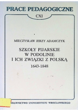 Prace pedagogiczne Szkoły pijarskie w Podolinie i ich związki z polską 1643 1848
