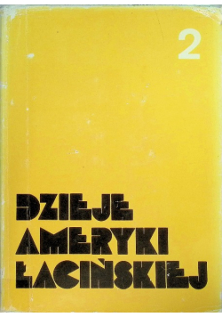 Dzieje Ameryki Łacińskiej 1870/1880-1929 Tom II