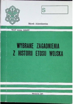 Wybrane zagadnienia z historii etosu wojska