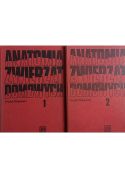 Anatomia zwierząt domowych Tom 1 i 2