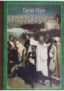 Dzieje Chrystusa, Tom I