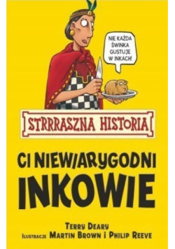 Strrraszna historia. Ci niewiarygodni Inkowie