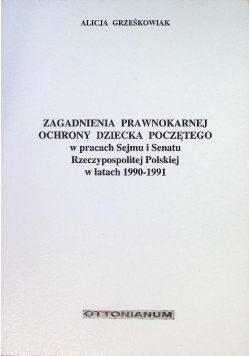 Zagadnienia prawnokarnej ochrony dziecka poczętego