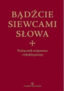 Bądźcie siewcami słowa