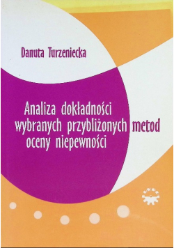 Analiza dokładności wybranych przybliżonych metod oceny niepewności