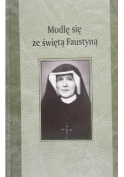 Modlę się ze świętą Faustyną