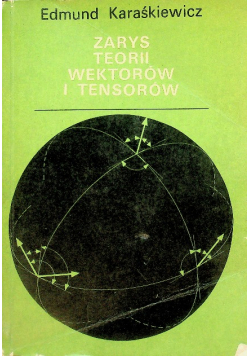 Zarys teorii wektorów i tensorów