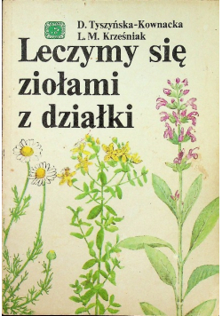 Leczymy się ziołami z działki