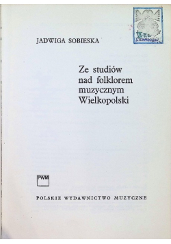 Ze studiów nad folklorem muzycznym Wielkopolski
