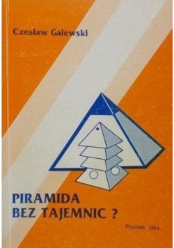 Piramida bez tajemnic ?