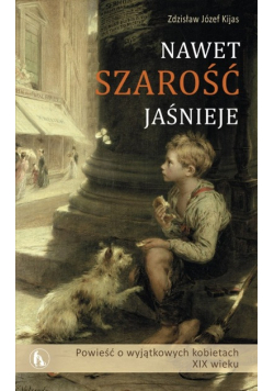 Nawet szarość jaśnieje