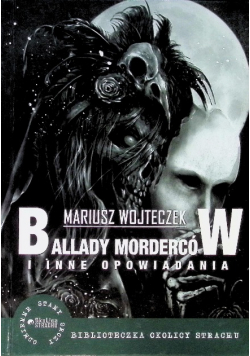 Ballady Morderców W i inne opowiadania