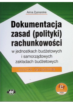 Dokumentacja zasad (polityki) rachunkowości w jednostkach budżetowych i samorządowych zakładach budżetowych wzorzec zarządzania
