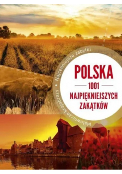 Polska 1001 najpiękniejszych zakątków