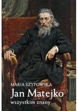 Jan Matejko wszystkim znany